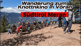 Südtirol Wandern I Knottnkino Wanderung in Vöran in Meran Südtirol