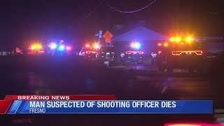 Man accused of shooting Fresno Police officer dies in hospital