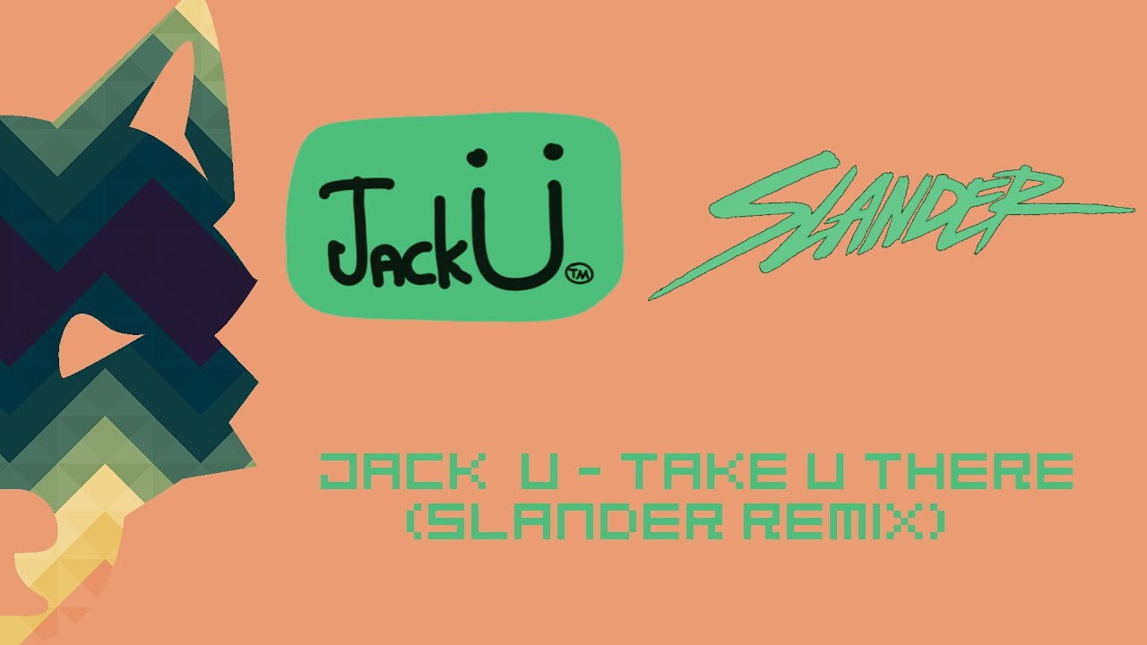 [Trap] Jack Ü Take Ü There