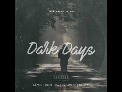 Dark Days (feat. Roboogz, 2x$avage & Deuce)
