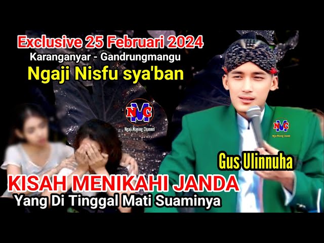 Exclusive Ngaji Nisfu Sya'ban || Kisah Cerita Nikahi Janda Pegat Mati - Ustadz Ulin Nuha 25 Feb 2024 class=