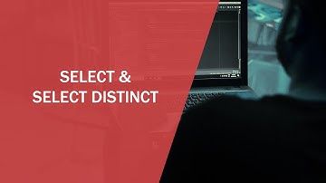SQL - 7 - Select and Select Distinct