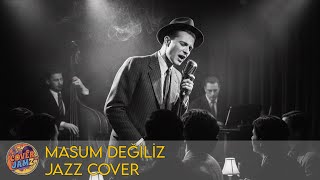 Sezen Aksu - Masum Değiliz - Jazz Cover