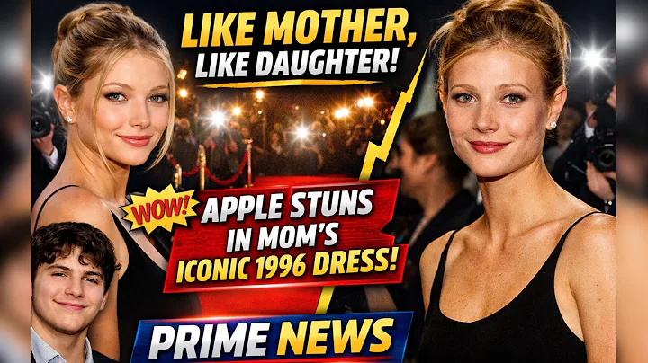 Like Mother, Like Daughter! Apple Martin Stuns in Gwyneth Paltrow’s ICONIC 1996 Dress —Fans Obsessed