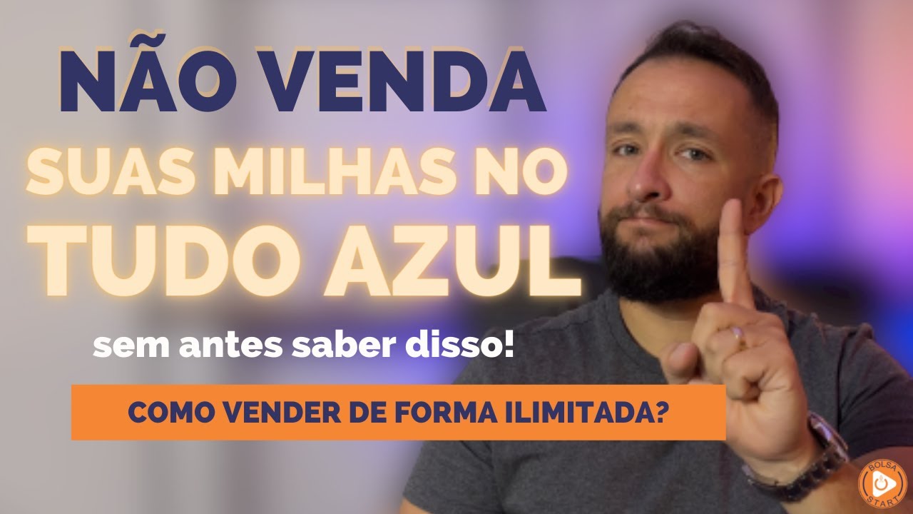 Não venda Suas Milhas No TUDO AZUL, sem saber disso! Como vender de forma ILIMITADA!