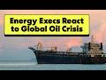 Energy CEOs React to Iran War Impact