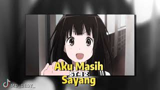 Aku Masih Sayang - ST 12 (speed + reverb) Tiktok