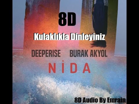 Deeperise & Burak Akyol - Nida [8D AUDIO 𝑩𝒚 𝑬𝒎𝒓𝒂𝒊𝒏]