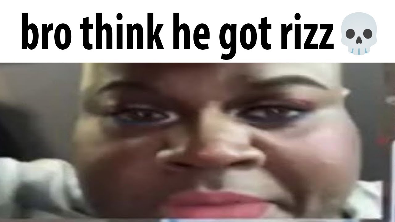 Bro Think He Got Rizz YouTube bro-think-he-got-rizz-youtube