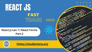 React js Lec 7 | React Forms Part 2
