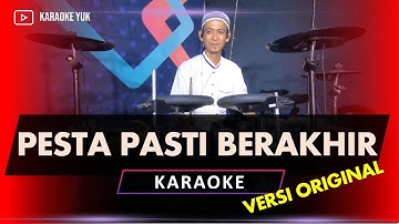 PESTA PASTI BERAKHIR KARAOKE NADA COWOK PRIA