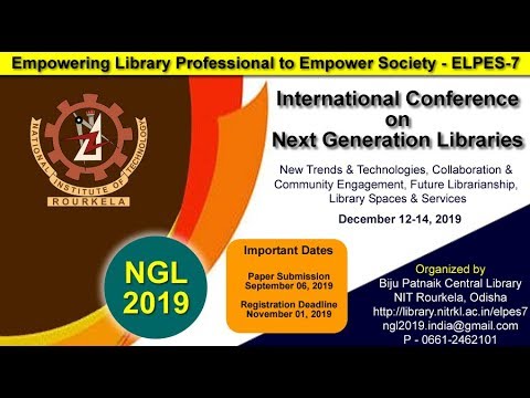 International Conference on Next Generation Libraries at NIT Rourkela ...