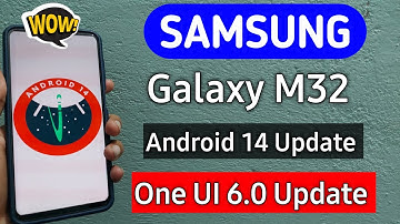 Samsung Galaxy M32 Android 14 Update मिलेगा? Samsung Galaxy M32 New Update