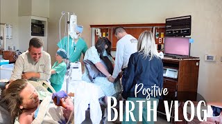 BIRTH VLOG || POSITIVE LABOR AND DELIVERY