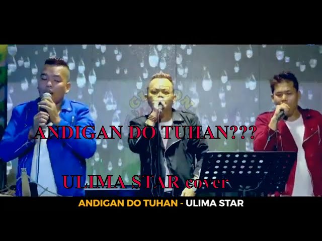 ANDIGAN DO TUHAN  -  ULIMA STAR class=
