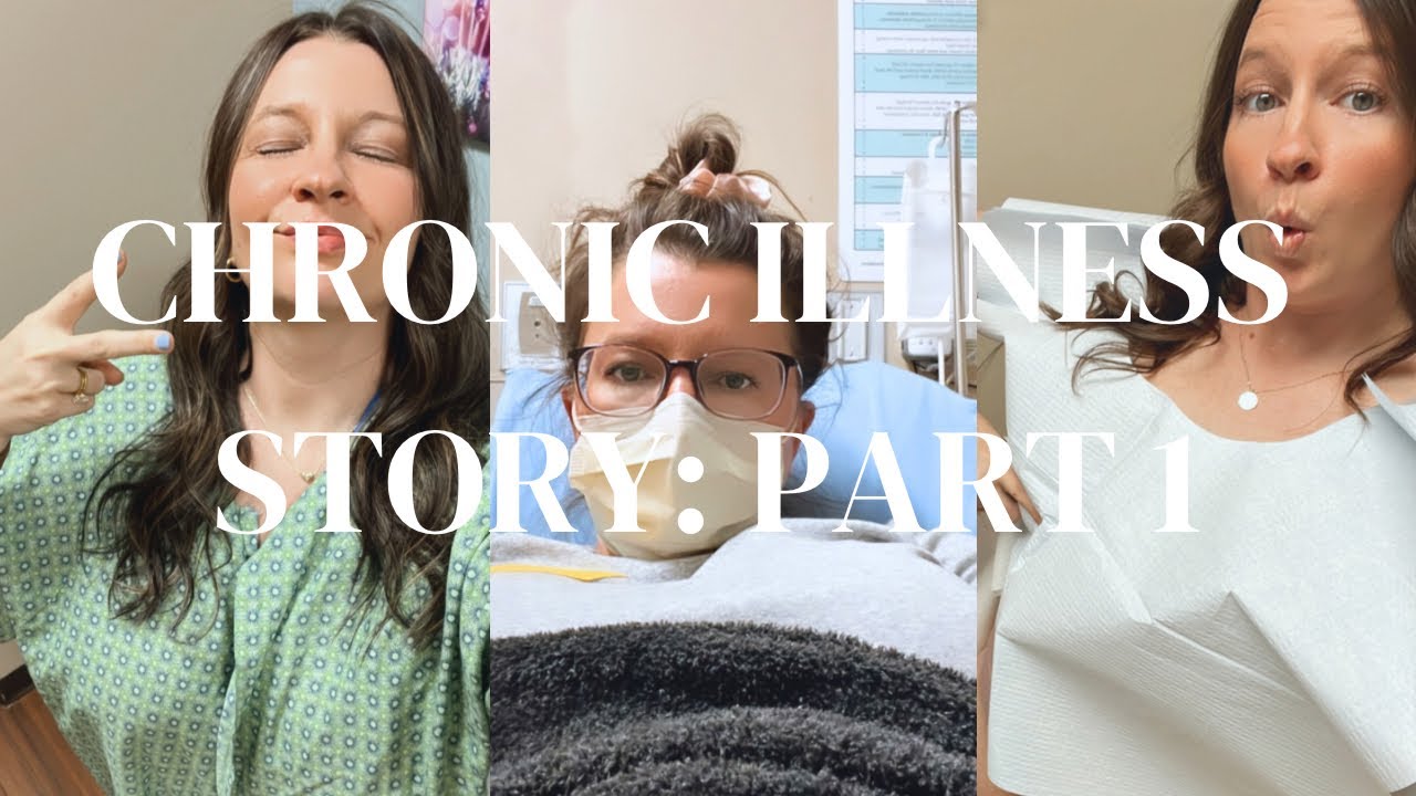 10 Years Living With Chronic Illness | My Story: Part 1