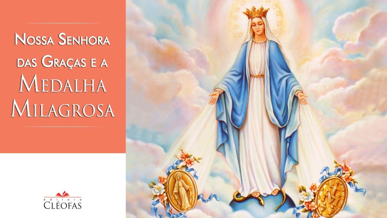 Nossa Senhora das Graças e a Medalha Milagrosa YouTube Nossa Senhora das Graças e a Medalha Milagrosa YouTube