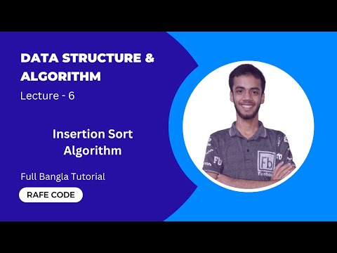 Lecture-6 | Insertion Sort Algorithm | DSA Course in Bangla