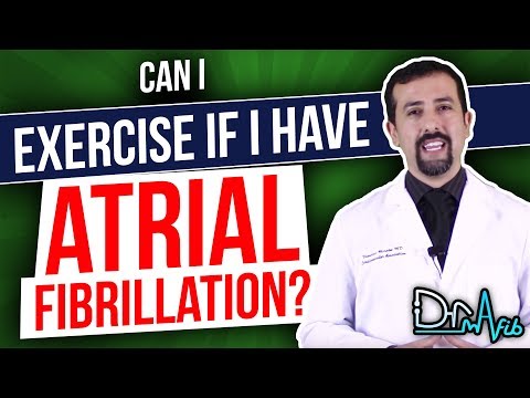 ฉันสามารถออกกำลังกายได้หรือไม่ถ้าฉันมีภาวะหัวใจเต้นผิด atrial Fibrillation?