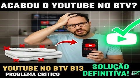 Como Resolver o Erro do YouTube no BTV (Tutorial Completo)