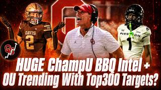 Recruiting Breakdown: ChampU BBQ Time! Sooners Hosting & Trending for HUGE Top300 Targets + Intel