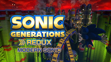 THE NEW MODERN SONIC (Sonic Generations: Redux)