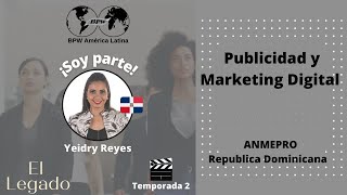 Yeidry Reyes - Episodio 9 - El Legado - Bpw América Latina