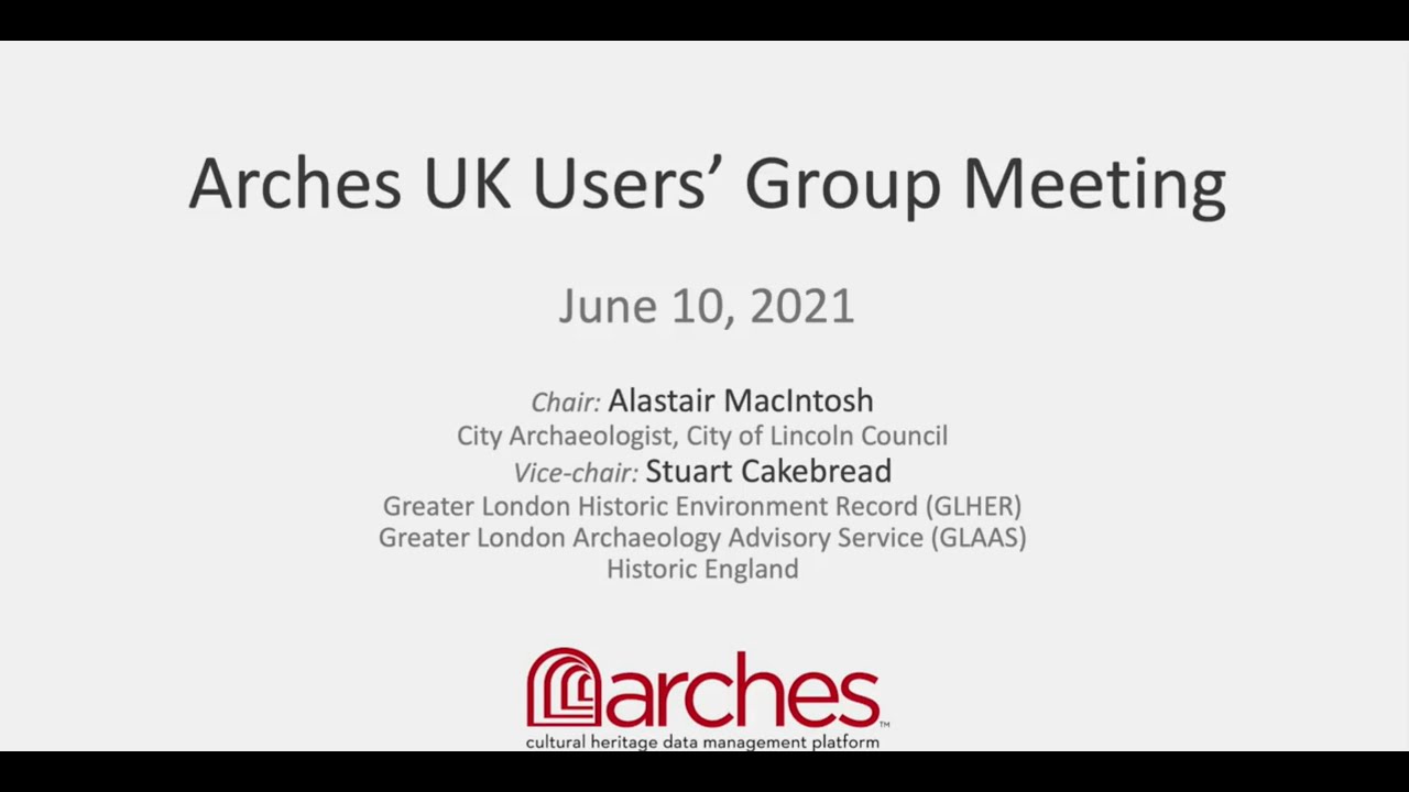 Arches UK Users' Group Meeting (June 2021)