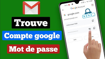 Comment retrouver le mot de passe Gmail oublié | comment trouver le mot de passe d