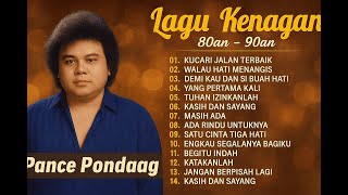 Pance Pondaag – Lagu Nostalgia 80-90AN | Lagu Lawas | Kucari Jalan Terbaik | Walau Hati Menangis