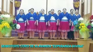 MINISTERIO DE ALAVANZAS "CORO ESPERANZA DIVINA" chords