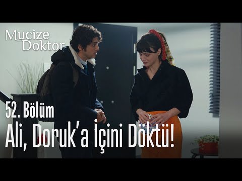 Ali, Doruk'a içini döktü! - Mucize Doktor 52. Bölüm