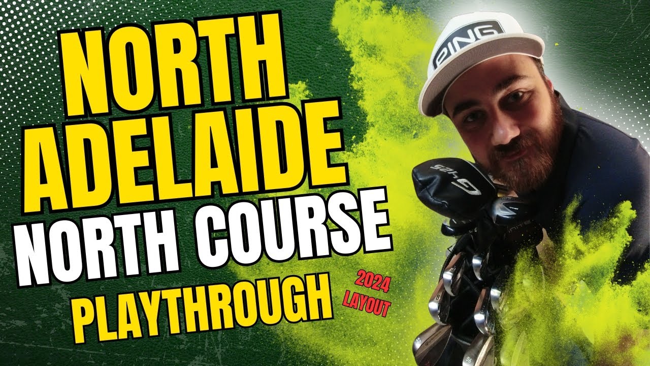 Full Round at North Adelaide North Course – How Did I Score? (2024 Layout)