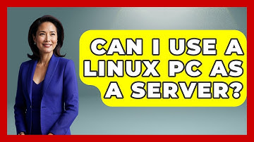 Can I Use A Linux PC As A Server? - The Hardware Hub