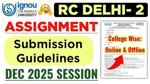 IGNOU RC Delhi- 2 Assignment Submission Guidelines Dec 2025 Session | IGNOU Assignment Submit 2025