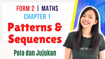 中文讲解 Form 2 Maths Chapter 1 : Patterns and Sequences | Pola dan Jujukan