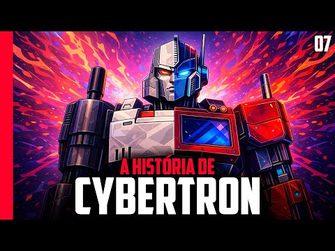 A HISTÓRIA DE CYBERTRON: O RETORNO A CYBERTRON | EPISÓDIO 07