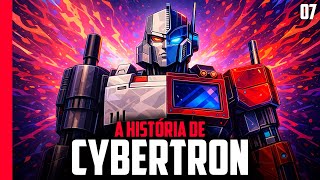 A HISTÓRIA DE CYBERTRON: O RETORNO A CYBERTRON | EPISÓDIO 07