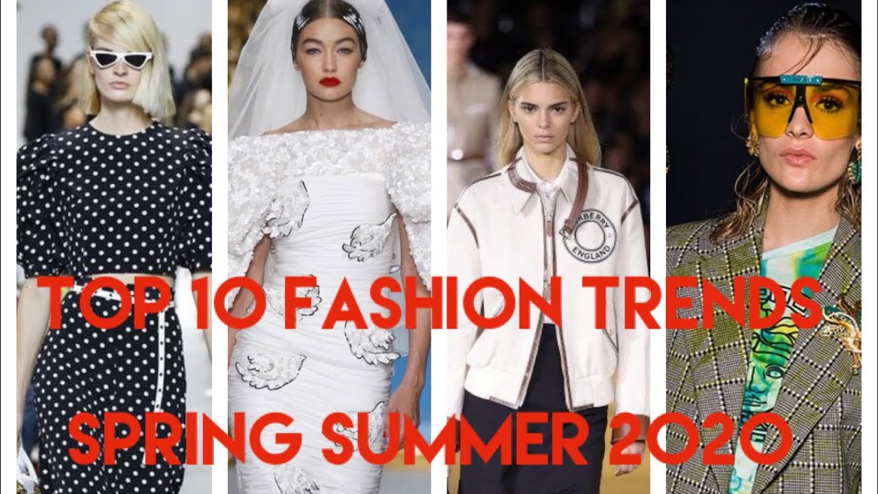 TOP 10 FASHION TRENDS SPRING SUMMER 2020 - YouTube