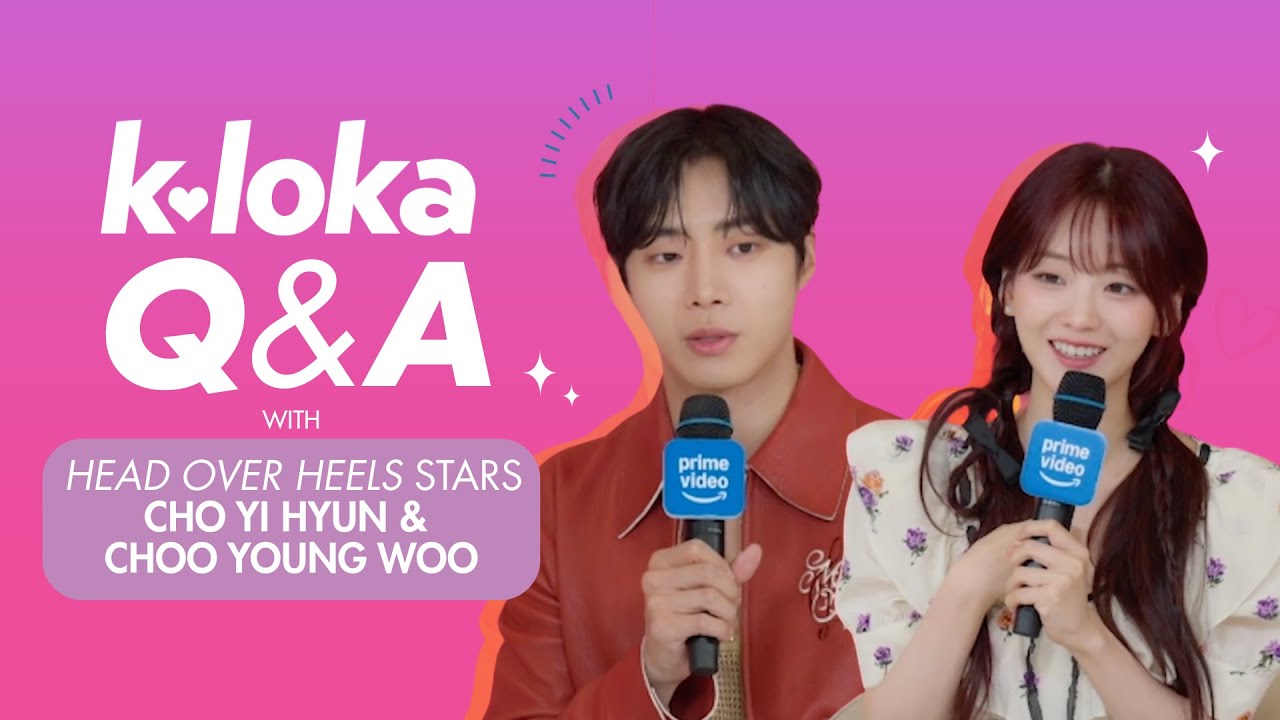 K-loka Q&A with "Head Over Heels" stars Cho Yi Hyun & Choo Young Woo