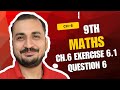 9th Maths Chapter 6 Exercise 6.1 Question 6 | Lines and Angles Solutions| New NCERT 2025