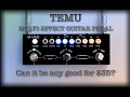 The temu multieffect  cube baby guitar pedal deep dive can it be any good for 35