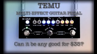 The Temu Multi-effect / Cube baby guitar pedal deep dive. Can it be any good for $35?