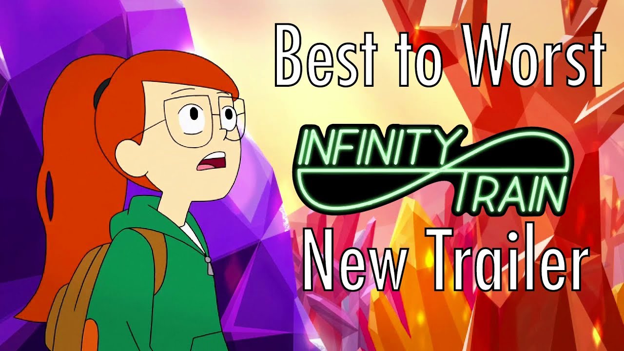 Best to Worst of the NEW Infinity Train Trailer - YouTube