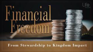 Financial Freedom: From Stewardship to Kingdom Impact