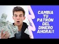 Cómo Cambiar Tu Patron Del Dinero - Ejercicio Práctico ⚡