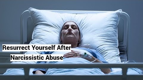 How to Resurrect Yourself After Narcissistic Abuse: 9-fold Path of Healing
