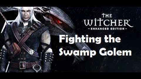 The Witcher -- How To Beat the Swamp Golem