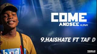 Libho ft Taff Dee : Haishate [Come and See Album]
