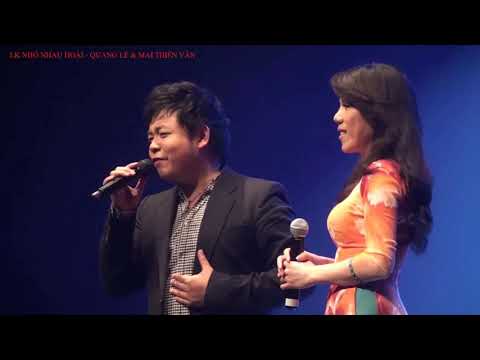 Quang Lê Mai Thiên Vân Lk Nhớ Nhau Hoài Quang Lê Mai Thiên Vân Lk Nhớ Nhau Hoài